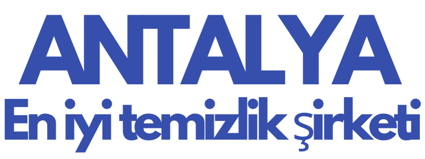 Antalya En İyi Temizlik Şirketi
